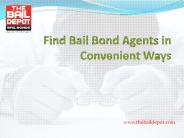 Find Bail Bond Agents in Convenient Ways