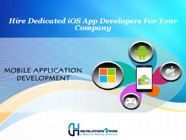Hire Dedicated iOS App Developers For Your Company