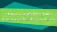 7 Things to Consider Before Hiring a Business or Intellectual Property Attorney (1) PowerPoint PPT Presentation