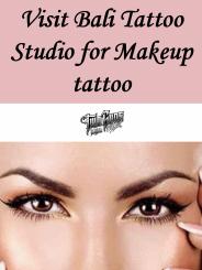 Visit Bali Tattoo Studio for Makeup tattoo