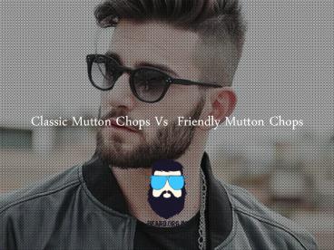 Classic Mutton Chops And Friendly Mutton Chops