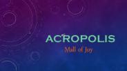 Acropolis Mall