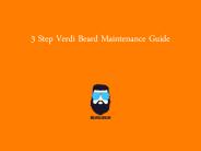 A 3 Step Guide For  Verdi Beard Maintenance