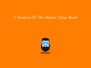 Types Of The Mutton Chop Beard