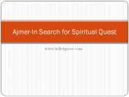 Ajmer-In Search for Spiritual Quest