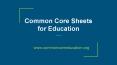 Common Core Sheets | Knowledge and Skills (1) PowerPoint PPT Presentation