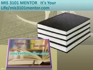 MIS 3101 MENTOR   It's Your Life/mis3101mentor.com