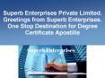 Procedure of Degree Certificate Apostille - Superb Enterprises Private Limited PowerPoint PPT Presentation