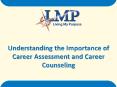 Understanding the Importance of Career Assessment and Career Counseling PowerPoint PPT Presentation