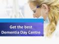 Get the best Dementia Day Centre PowerPoint PPT Presentation