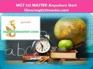 MGT 521 MASTER Anywhere Start Here/mgt521master.com