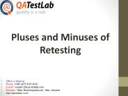 Pluses and Minuses of Retesting