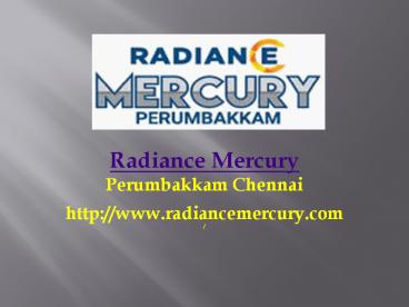 Radiance Mercury Perumbakkam in Chennai Price List