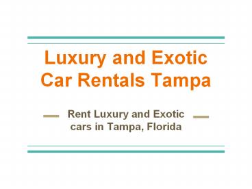 Luxury Cars on Rentals in Tampa at Best Prices