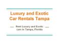 Luxury Cars on Rentals in Tampa at Best Prices PowerPoint PPT Presentation