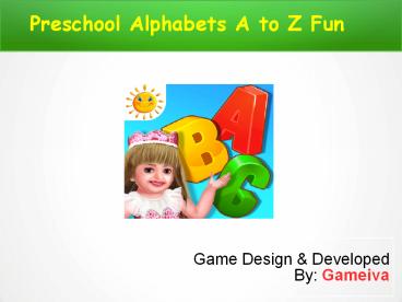 Preschool Alphabet A to Z Fun Game for Kids