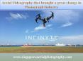 Aerial Videography that brought a great change in Photograph Industry PowerPoint PPT Presentation