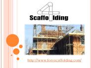 Fore Scaffolding