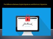 The Difference Between Digital Signatures and Electronic Signatures