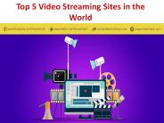 Top 5 video streaming websites in the world