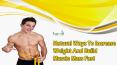 Natural Ways To Increase Weight And Build Muscle Mass Fast PowerPoint PPT Presentation