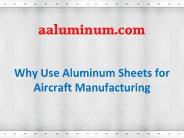 Why use Aluminum Sheets for Aircraft Manufacturing