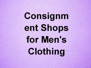 Consignment Shops For Men's Clothing