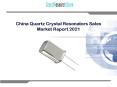 China quartz crystal resonators sales market report 2021 PowerPoint PPT Presentation