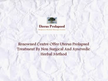 Uterus Prolapsed Treatment By Non Surgical