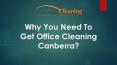 Why You Need To Get Office Cleaning Canberra PowerPoint PPT Presentation