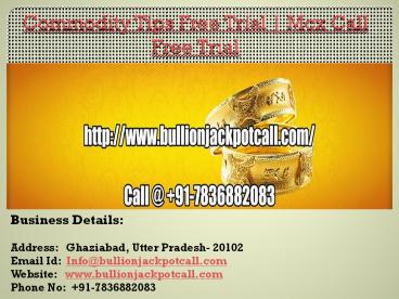 Commodity Tips Free Trial | Mcx Call Free Trial