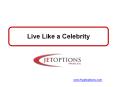 Live Like a Celebrity PowerPoint PPT Presentation