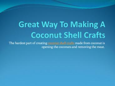 Great way to making a coconut shell crafts