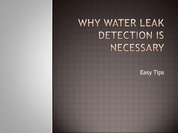 Why Water Leak Detection is required?