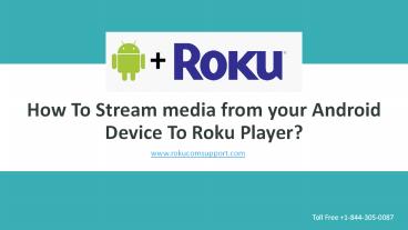 Mirror Your Android Screen To Roku Streaming Player