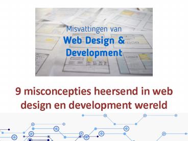 9 misconcepties heersend in web design en development wereld