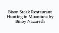 Bison Steak Restaurant Hunting in Moantana by Binoy Nazareth PowerPoint PPT Presentation