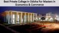 Best Private College in Odisha For Masters In Economics & Commerce PowerPoint PPT Presentation