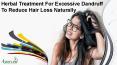 Herbal Treatment For Excessive Dandruff To Reduce Hair Loss Naturally