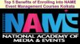 Top 5 Benefits of Enrolling into NAME Event Management Courses Kolkata PowerPoint PPT Presentation