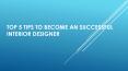 Top key qualities of interior designers PowerPoint PPT Presentation