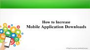 How to Increase Mobile Application Downloads (1)