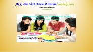 ACC 490 Ver1 Focus Dreams/uophelp.com