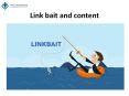 Link Bait And Content PowerPoint PPT Presentation