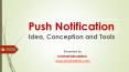 Push Notification - Idea, Conception and Tools PowerPoint PPT Presentation