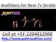 Hurry up! Auditions for New TV Serials Coming soon PowerPoint PPT Presentation