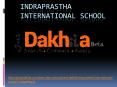 Indraprastha International School Dwarka PowerPoint PPT Presentation
