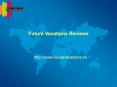 Future Vacations- jayanagar-Bangalore/ Future vacations Reviews PowerPoint PPT Presentation