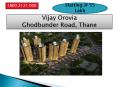 vijay group thane ghodbunder road PowerPoint PPT Presentation