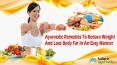 Ayurvedic Remedies To Reduce Weight And Lose Body Fat In An Easy Manner